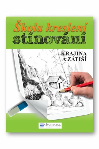 Škola kreslení – stínování – krajina a zátiší