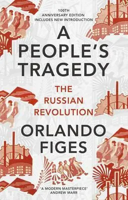 A People's Tragedy - Orlando Figes
