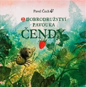 Dobrodružství pavouka Čendy 2 (velké vydání) - Pavel Čech