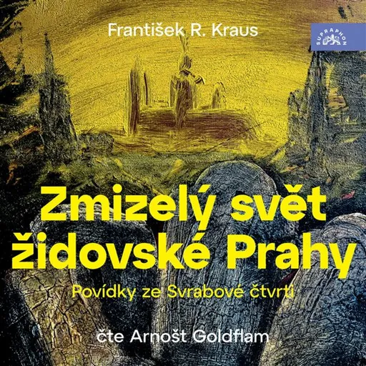 Zmizelý svět židovské Prahy / Povídky ze Svrabové čtvrti - František Robert Kraus - audiokniha