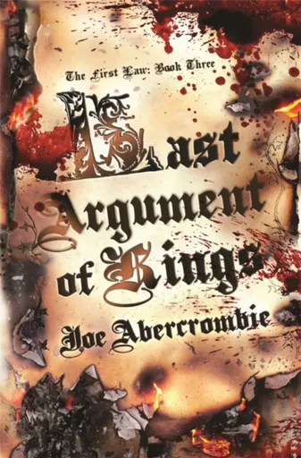 Last Argument Of Kings - Joe Abercrombie