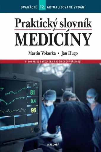 Praktický slovník medicíny (12. vyd.) - Martin Vokurka, Jan Hugo