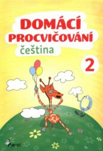 Domácí procvičování - Čeština 2. ročník - Petr Šulc, Marcela Žižková