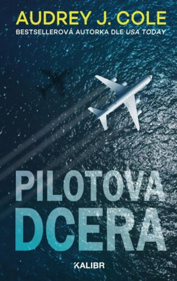 Pilotova dcera - Cole Audrey J.