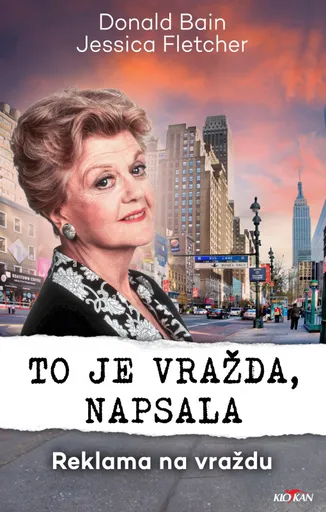 To je vražda, napsala - Reklama na vraždu - Bain Donald / Fletcher Jessica