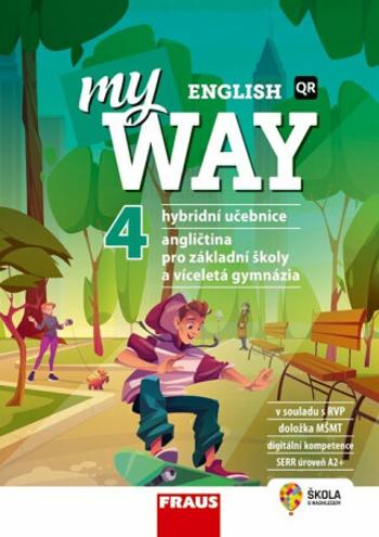 My English Way 4 pro ZŠ a VG - Hybridní učebnice - Jana Čadová, Audrey Cowan, Paola Tite