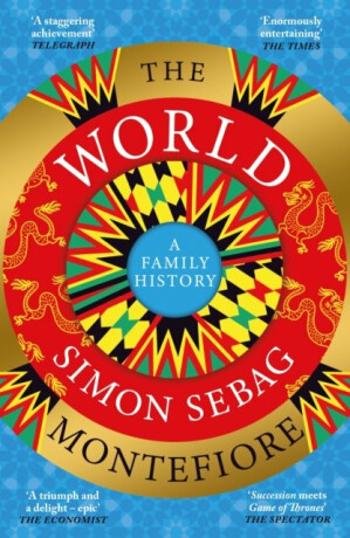 The World: A Family History - Simon Sebag Montefiore