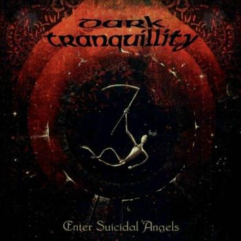 Dark Tranquillity - Enter Suicidal Angels (LP)