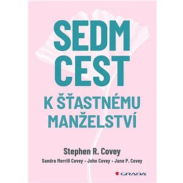 Sedm cest k šťastnému manželství   (978-80-271-3221-8)