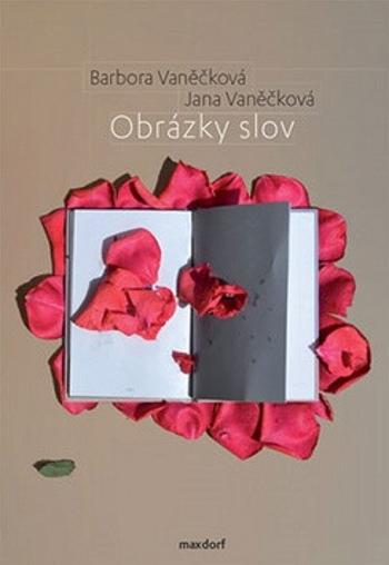 Obrázky slov - Barbora Vaněčková, Jana Vaněčková