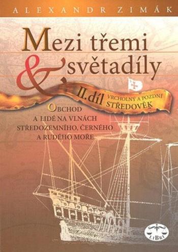 Mezi třemi světadíly II. - Alexandr Zimák