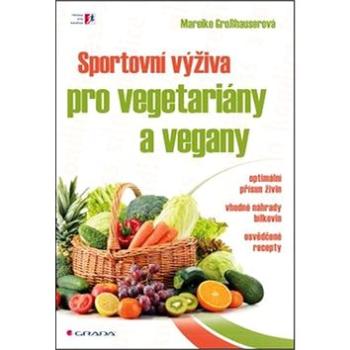 Sportovní výživa pro vegetariány a vegany (978-80-247-5527-4)