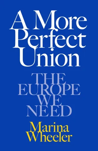 A More Perfect Union - Marina Wheeler