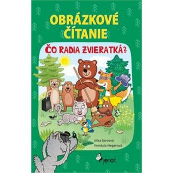 Obrázkové čítanie: Čo radia zvieratká? (978-80-7353-723-4)