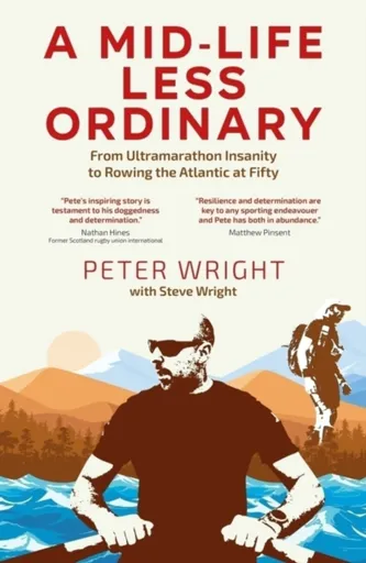 A Mid Life Less Ordinary - Peter Wright, Steve Wright