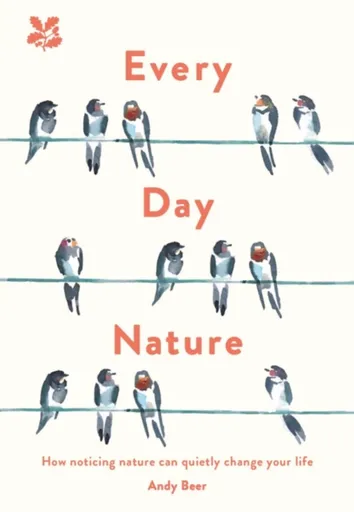 Every Day Nature - Andy Beer