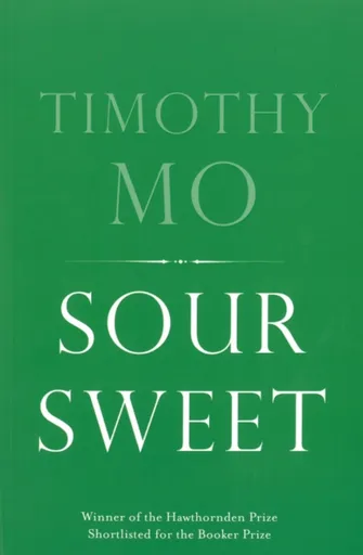 Sour Sweet - Timothy Mo
