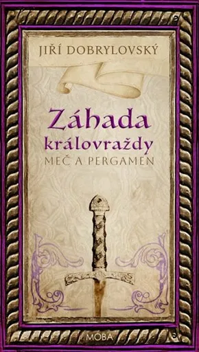 Záhada královraždy - Jiří Dobrylovský
