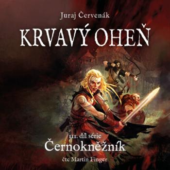 Krvavý oheň - Juraj Červenák - audiokniha