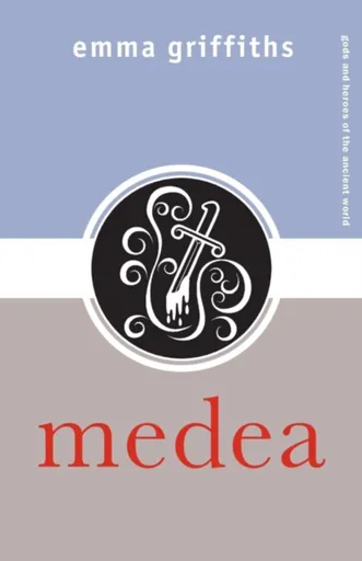 Medea - Emma  Griffiths