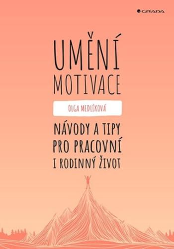 Umění motivace - Olga Medlíková