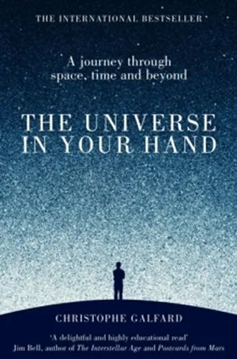 The Universe in Your Hand - Christophe Galfard