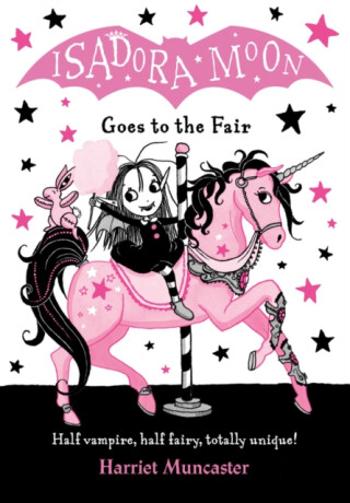 Isadora Moon Goes to the Fair - Harriet Muncasterová