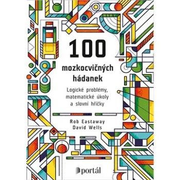 100 mozkocvičných hádanek: Logické problémy, matematické úkoly a slovní hříčky (978-80-262-1627-8)