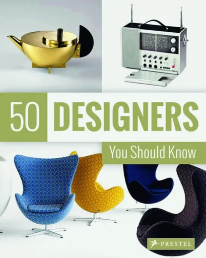 50 Designers You Should Know - Hajo Düchting, Claudia Hellmann, Nina Kozel
