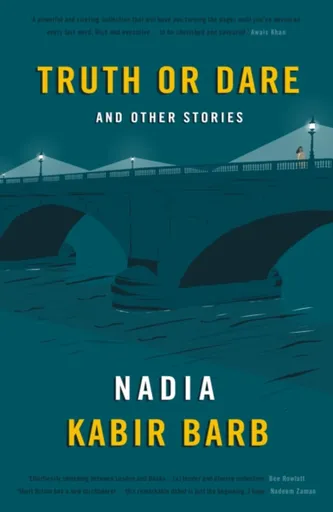 Truth or Dare - Nadia Kabir Barb