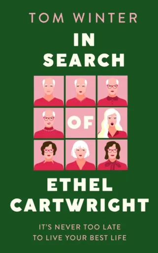 In Search of Ethel Cartwright - Tom Winter
