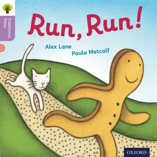 Oxford Reading Tree Traditional Tales: Level 1+: Run, Run! - Nikki Gamble, Teresa Heapy, Alex Lane