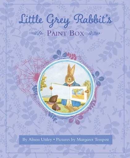 Little Grey Rabbit's Paint-Box - The Alison Uttley Literary Property Trust and the Trustees of the Estate of the Late Margaret Mary