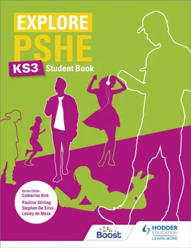 Explore PSHE for Key Stage 3 Student Book - Lesley de Meza, Stephen De Silva, Pauline Stirling