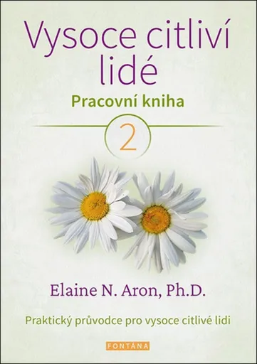 Vysoce citliví lidé 2. - Elaine N. Aron