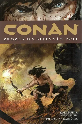 Conan Zrozen na bitevním poli - Kurt Busiek, Ruth Greg
