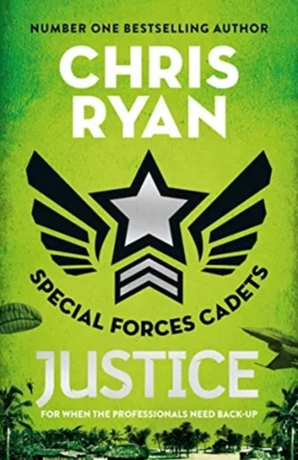 Special Forces Cadets 3: Justice - Chris Ryan