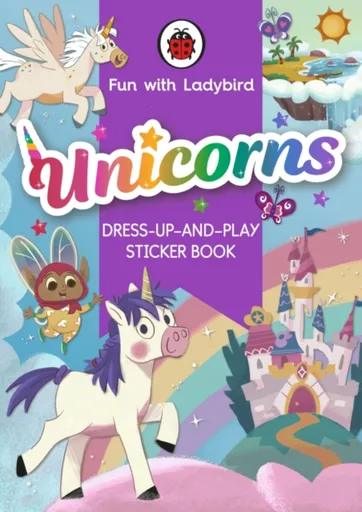 Fun with Ladybird: Dress-Up-And-Play Sticker Book: Unicorns - Ladybird