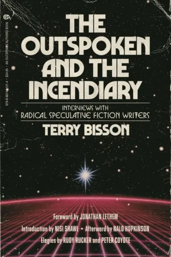 The Outspoken and the Incendiary - Terry Bisson