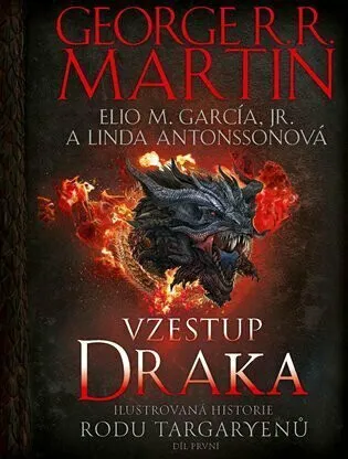 Vzestup draka - Ilustrovaná historie rodu Targaryenů - George R. R. Martin