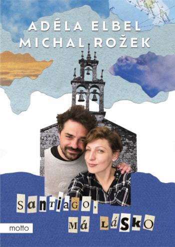 Santiago, má lásko - Elbel Adéla, Michal Rožek - e-kniha