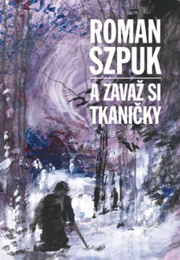 A zavaž si tkaničky - Roman Szpuk