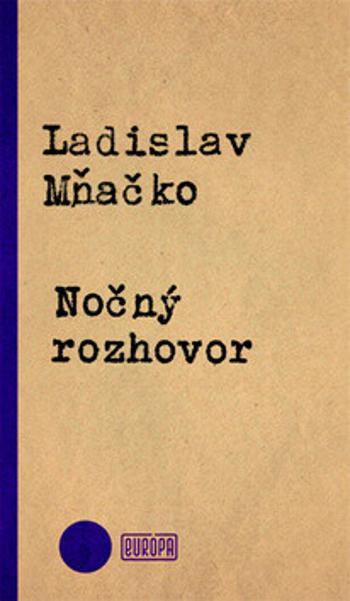 Nočný rozhovor - Ladislav Mňačko