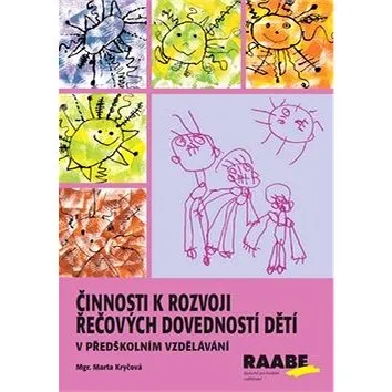 Činnosti k rozvoji řečových dovedností dětí: v předškolním vzdělávání (978-80-7496-376-6)