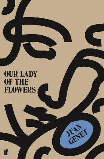 Our Lady of the Flowers - M. Jean Genet