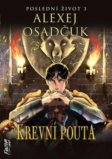 Krevní pouta - Poslední život 3 - Alexej Osadčuk