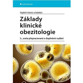 Základy klinické obezitologie: 3., zcela přepracované a doplněné vydání (978-80-271-1302-6)