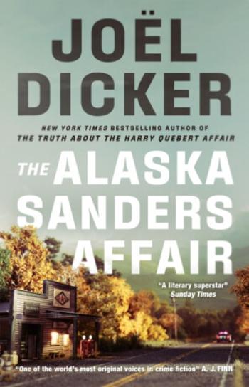 The Alaska Sanders Affair - Joël Dicker