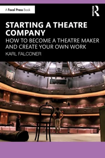 Starting a Theatre Company - Karl Falconer
