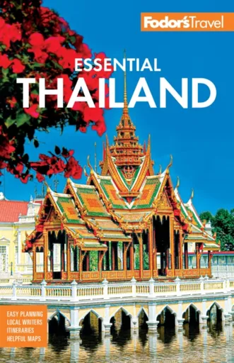 Fodor's Essential Thailand - Fodor's Travel Guides
